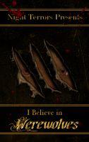 I Believe In Werewolves